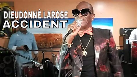 dieudonne larose|dieudonne larose accident.